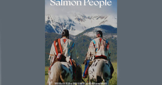 “Covenant of the Salmon People,” is a 60-minute documentary portrait of the Nez Perce Tribe’s promise to protect the Chinook salmon.