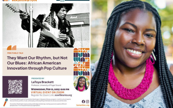 LaToya Brackett, an associate professor of African American studies at the University of Puget Sound, will speak as part of a virtual Humanities Washington Speakers Bureau Program  “They Want Our Rhythm, but Not Our Blues: African American Innovation through Pop Culture,” which is being hosted by NCW Libraries. NCWL submitted images